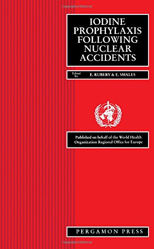 Book Iodine Prophylaxis Following Nuclear Accidents: Proceedings of a Joint Who/Cec Workshop July 1988 free
