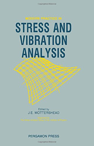 Book Modern Practice in Stress and Vibration Analysis: Proceedings of the Conference Held at the University of Liverpool, 3-5 April 1989 free
