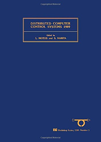 Book Distributed Computer Control Systems 1989 (IFAC Workshop Series) free
