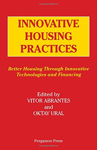 Book Innovative Housing Practices: Better Housing Through Innovative Technologies and Financing : Proceedings of the Iahs World Congress on Housing, Unive free