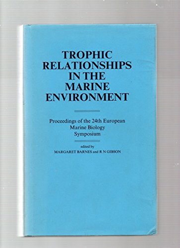 Book Trophic Relationships In The Marine Environment: Proceedings Of The 24th European Marine Biology Symposium free