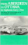 Book From Aberdeen To Ottawa In 1845: The Diary Of Alexander Muir free