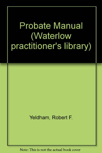 Book The Practitioners' Probate Manual (Waterlow Practitioner's Library) free