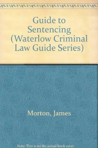 Book A Guide To Sentencing (waterlow Criminal Law Guide Series) free