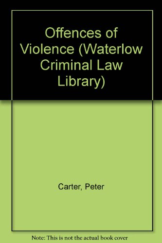Book Offences of Violence (Waterlow Criminal Law Library) free