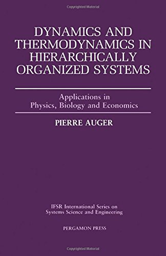 Book Dynamics and Thermodynamics in Hierarchically Organized Systems: Applications in Physics, Biology, and Economics (Ifsr International Series on Syste) free