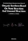 Book Organic Syntheses Based on Name Reactions and Unnamed Reactions (Volume 11) (Tetrahedron Organic Chemistry, Volume 11) free