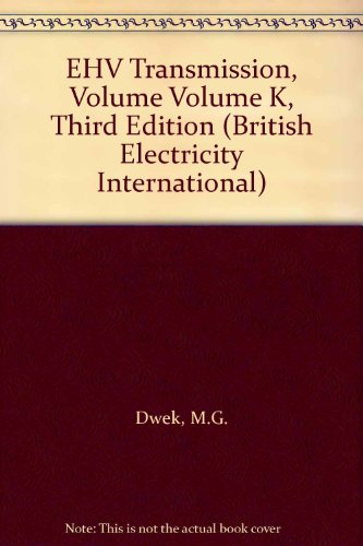 Book Ehv Transmission, Volume Volume K, Third Edition (british Electricity International) free