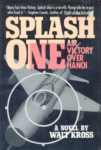 Book Splash One: Air Victory Over Hanoi: A Novel free
