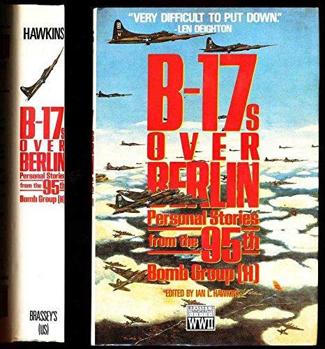 Book B-17s Over Berlin: Personal Stories from the 95th Bomb Group (H) free