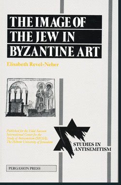Book The Image of the Jew in Byzantine Art (STUDIES IN ANTISEMITISM SERIES) free