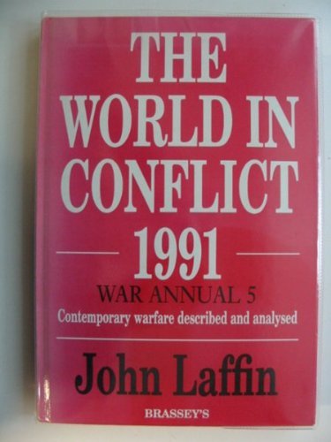 Book The World in Conflict, 1991: War Annual 5 : Contemporary Warfare Described and Analyzed (No. 5) free