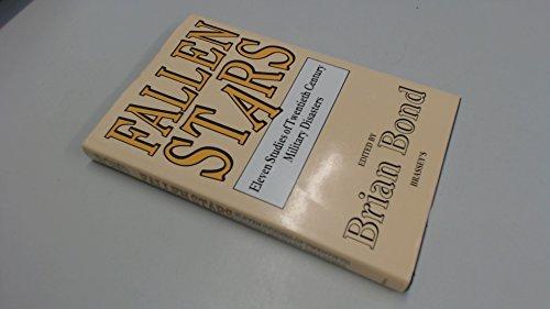 Book Fallen Stars: Eleven Studies of Twentieth Century Military Disasters free
