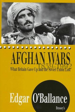Book Afghan Wars, 1839-1992: What Britain Gave Up and the Soviet Union Lost free