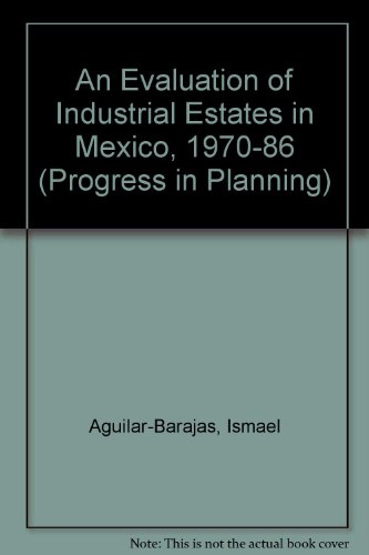 Book An Evaluation Of Industrial Estates In Mexico, 1970-1986 free