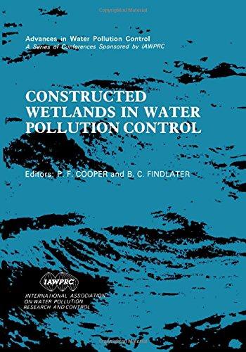 Book Constructed Wetlands In Water Pollution Control: Proceedings Of The International Conference On The Use Of Constructed Wetlands In Water Pollution Co (advances In Water Pollution Control) free