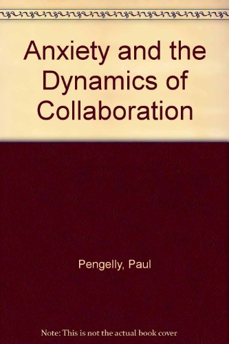 Book Anxiety And The Dynamics Of Collaboration free