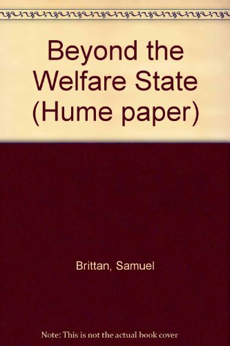 Book Beyond the Welfare State: An Examination of Basic Incomes in a Market Economy (HUME PAPER) free