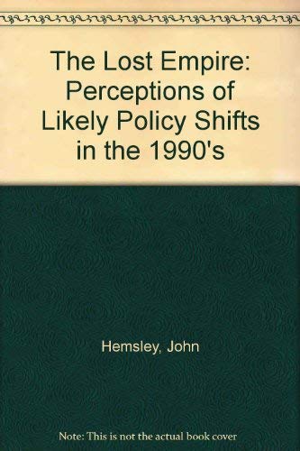 Book The Lost Empire: Perceptions of Soviet Policy Shifts in the 1990s free