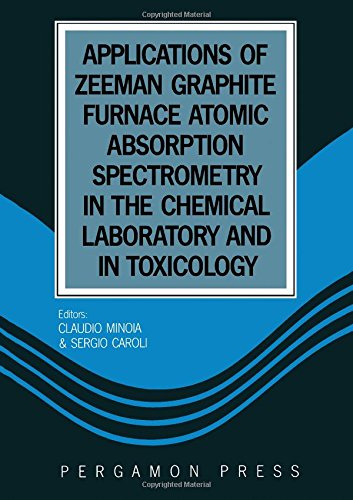 Book Applications Of Zeeman Graphite Furnace Atomic Absorption Spectrometry In The Chemical Laboratory And In Toxicology free