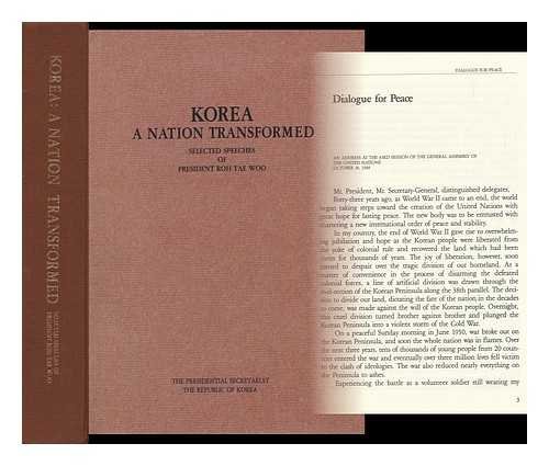 Book Korea, A Nation Transformed: Selected Speeches Of Roh Tae Woo, President Of The Republic Of Korea (leaders Of The World) free
