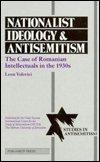 Book Nationalist ideology & antisemitism: the case of Romanian intellectuals in the 1930s free