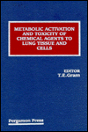 Book Metabolic Activation and Toxicity of Chemical Agents to Lung Tissue and Cells free Book Metabolic Activation and Toxicity of Chemical Agents to Lung Tissue and Cells free