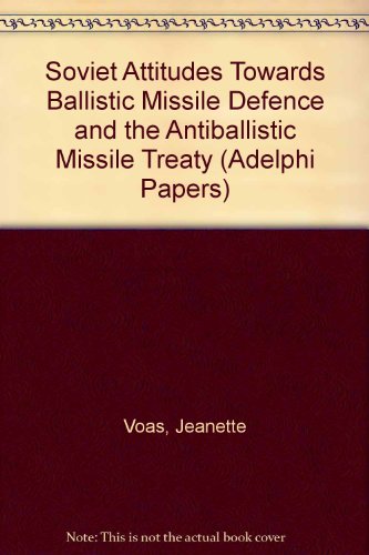 Book Soviet Attitudes Towards Ballistic Missile Defence And The Abm Treaty free