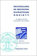 Book Schooling in Modern European Society: A Report of the <IT>Academia Europaea</IT> (Comparative & International Education Series) (Comparative & International Education Series) free