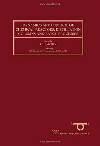 Book Dynamics and Control of Chemical Reactors, Distillation Columns and Batch Processes free