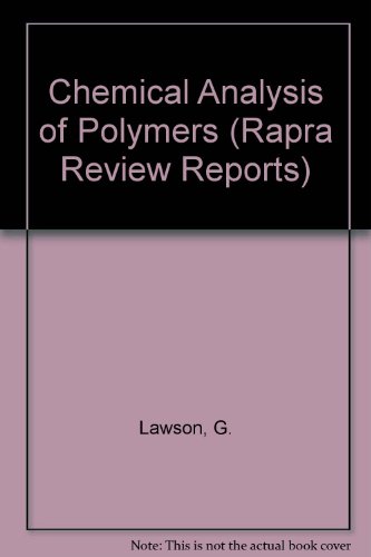 Book Chemical Analysis of Polymers: Review Reports (Rapra Review Reports) free