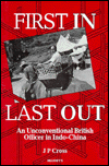 Book First In, Last Out: An Unconventional British Officer in Indo-China (1945-46 And 1972-76) free