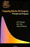 Book Computing Risk for Oil Prospects: Principles and Programs (Computer Methods in the Geosciences) free