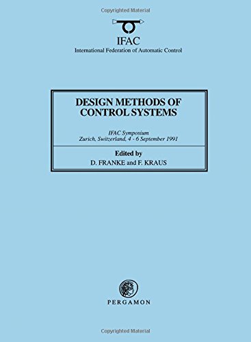 Book Design Methods of Control Systems (IFAC Symposia Series) free
