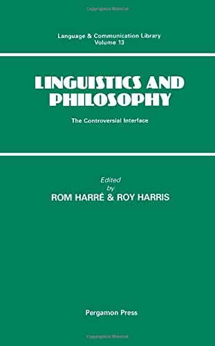 Book Linguistics and Philosophy: The Controversial Interface (Language and Communication Library) free