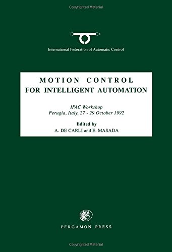 Book Motion Control for Intelligent Automation (IFAC Postprint Volume) free