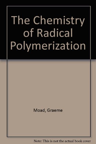 Book The Chemistry of Free Radical Polymerization free