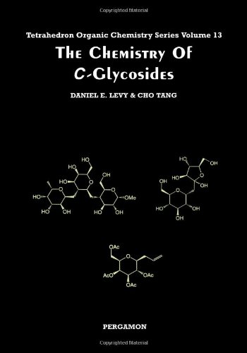 Book The Chemistry of <i>C</i>-Glycosides (Tetrahedron Organic Chemistry) free