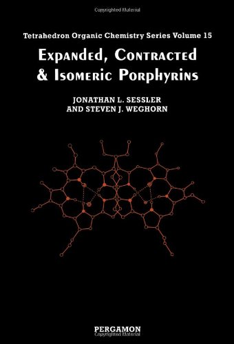 Book Expanded, Contracted & Isomeric Porphyrins (Tetrahedron Organic Chemistry) free