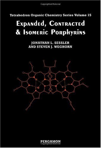 Book Expanded, Contracted & Isomeric Porphyrins (Tetrahedron Organic Chemistry) free