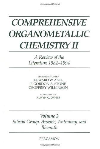 Book Comprehensive Organometallic Chemistry Ii: Silicon Group, Arsenic, Antimony And Bismuth (volume 2) free