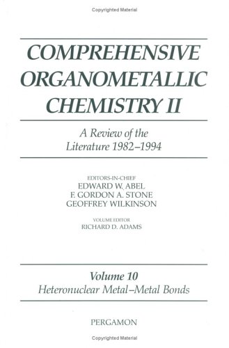 Book Comprehensive Organometallic Chemistry II, Volume 10: Heteronuclear Metal and Metal Bonds (Comprehensive Organometallic Chemistry II S) free Book Comprehensive Organometallic Chemistry II, Volume 10: Heteronuclear Metal and Metal Bonds (Comprehensive Organometallic Chemistry II S) free