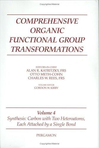 Book Comprehensive Organic Functional Group Transformations, Volume 4: Synthesis: Carbon with Two Heteroatoms, Each Attached by a Single Bond free