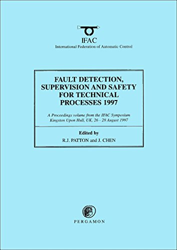 Book Fault Detection, Supervision and Safety for Technical Processes 1997, (3-Volume Set) (IFAC Proceedings Volumes) free