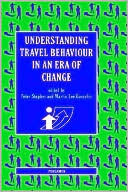 Book Understanding Travel Behaviour in an Era of Change free