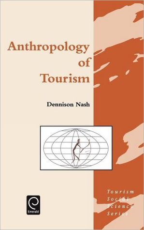 Book Anthropology of Tourism (Tourism Social Science Series) (Tourism Social Science Series) free
