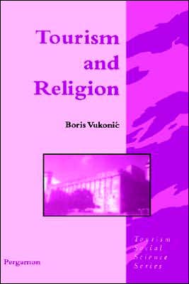 Book Tourism and Religion (Tourism Social Science Series) free