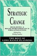 Book Strategic Change: Building a High Performance Organization (Best of Long Range Planning - Second Series) (Best of Long Range Planning - Second Series) (Best of Long Range Planning Series - First) free