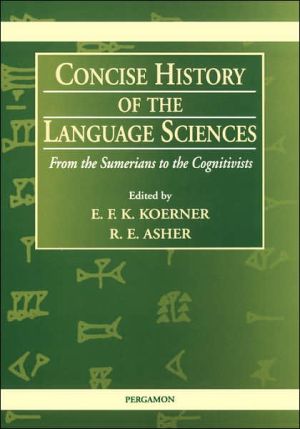 Book Concise History of the Language Sciences: From the Sumerians to the Cognitivists free