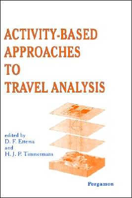 Book Activity-Based Approaches to Travel Analysis free